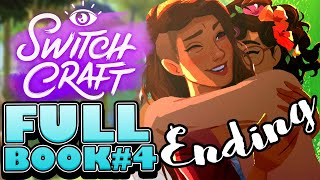 Switchcraft FULL walkthrough entire story of book 4 This is the End Beautiful Friend [upl. by Royden370]