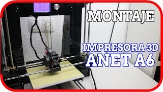 ANET A6 montaje completo mejor impresora 3D barata calidad precio [upl. by Arem]