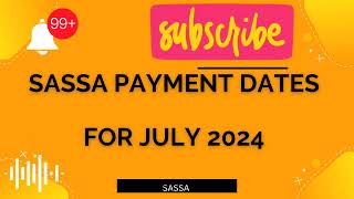 SASSA Payments Dates for July 2024 SASSA Pay Dates [upl. by Einohpets]