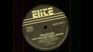 Projection  Turn Your Love [upl. by Dustman]