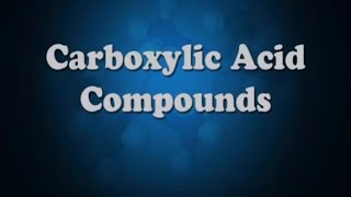 All You Need To Know About Carboxylic Acid Compounds  Iken Edu [upl. by Rosenzweig]