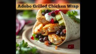 Adobo Grilled Chicken Wrap [upl. by Ramad]