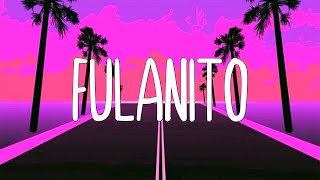 Fulanito  Becky G El Alfa LetraLyrics [upl. by Gnilrets534]