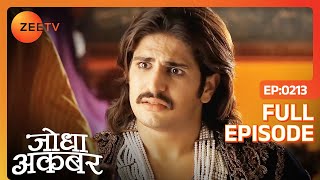 Jodha बनी जोगन महल छोड़ कर  Jodha Akbar  Full Ep 213  ZEE TV [upl. by Nobe775]