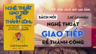 Nghệ Thuật Giao Tiếp để Thành Công sách nói full [upl. by Apoor]