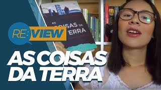 AS COISAS DA TERRA  REVIEW [upl. by Uaerraj48]