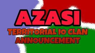 JOIN AZASI CLAN NOW Server in pinned comment  Territorial IO NOT Onevsone [upl. by Sirred666]