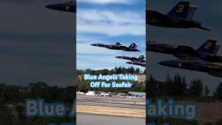 Blue Angels Seafair takeoff [upl. by Aenyl989]