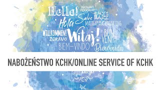 Nabożeństwo KChK Online 14072024KChK Online ServiceСлужіння [upl. by Neirb]