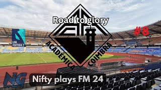 FM24 ACADEMICA DE COIMBRA ROAD TO GLORY Ep 8 Football Manager 2024 LETS PLAY [upl. by Wat]