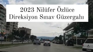 2023 Nilüfer Özlüce Direksiyon Sınav Güzergahı [upl. by Aniratac936]