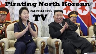 Pirating North Korean TV  Satellite Intercepted [upl. by Argus431]