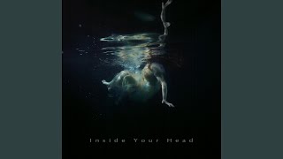 Inside Your Head [upl. by Pittel]