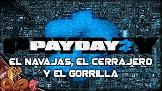 El navajas el cerrajero y el gorrilla Payday 2  Banco oro Club sigilo c Macundra y Cotrof [upl. by Sybila655]