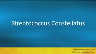 Pronunciation of the words quotStreptococcus Constellatusquot [upl. by Ernestine]