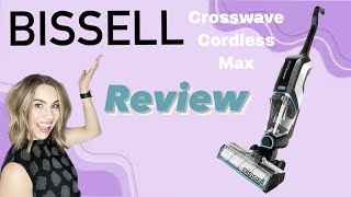 Bissell Crosswave Cordless Max Review [upl. by Femi286]