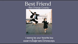 THAISUB Best Friend  Rex Orange County แปล [upl. by Iong933]