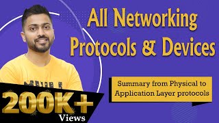 Lec88 All Networking Protocols amp Devices  Summary from Physical to Application Layer protocols [upl. by Nassah360]