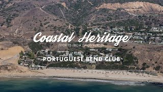 Coastal Heritage The Portuguese Bend Club [upl. by Avirt603]