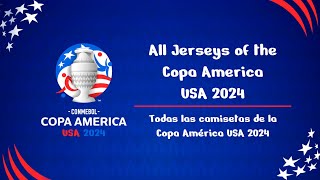 Todas las Camisetas de la COPA AMÉRICA 2024  Gabiperro [upl. by Shanie]