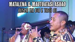 Mautoatasi amp Matalena Asuao  Aisea ea ua e tagi ai Audio [upl. by Cheryl410]