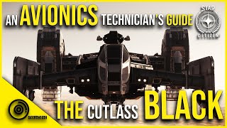 The Cutlass Black  Star Citizen  An Avionics Technicians Guide [upl. by Enyrb]