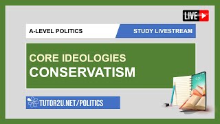 ALevel Politics  Study Livestream  Core Ideologies  Conservatism [upl. by Dibb570]