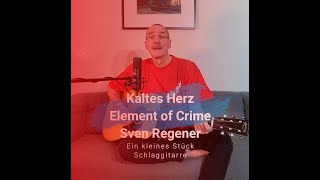 Kaltes Herz  Element of Crime  Sven Regener [upl. by Ayna]