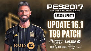 PES 2017  Latest Update V161 For T99 Patch Season 2024 amp Fix all bugs 100 Download amp Install [upl. by Adnulahs]