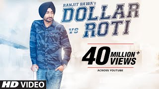 Ranjit Bawa DOLLAR vs ROTI Full Video  Mitti Da Bawa  Beat Minister [upl. by Stubstad]