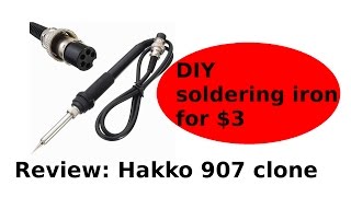 Review soldering iron handle a Hakko 907 clone  pinout  DIY soldering iron for 3 [upl. by Revert657]