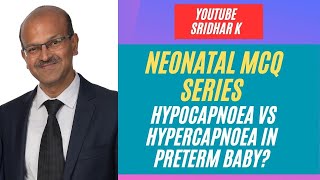 How do Hypocapnoea and Hypercapnoea affect the preterm baby hypocapnoea hypercapnoea IVH PVL [upl. by Kidd]