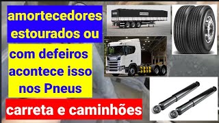 Amortecedor quando tá estourado ou com defeito faz isso nus PNEUS da carreta e dos caminhões [upl. by Nilram]