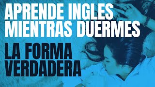 APRENDE INGLES MIENTRAS DUERMES La Verdadera Forma Incluye Sonidos de Relax [upl. by Asilehs]