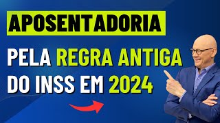 QUEM TEM DIREITO DE SE APOSENTAR PELA REGRA ANTIGA DO INSS [upl. by Havener367]