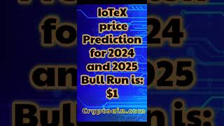 IoTex price pridiction for 2024 and 2025 bull run September 20 2024 [upl. by Rosdniw809]