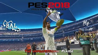 The Unprofessional Player  My Top Goals Vol 8 [upl. by Sidnal]