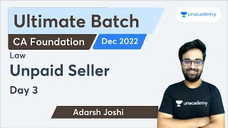 Unpaid Seller  Day 3  Law  Adarsh Joshi  CA Foundation [upl. by Nottirb]