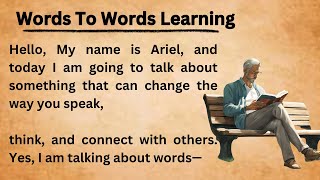 Words To Words Learning  Graded Reader  Improve Your English  Listen And Practice  Learn [upl. by Ymled779]