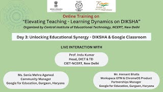 Day 3 Unlocking Educational Synergy DIKSHA amp Google Classroom [upl. by Louella]