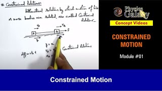 Class 11 Physics  Constrained Motion  1 Constrained Motion  For JEE amp NEET [upl. by Eednas]