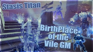 EASY Birthplace of the VIle GM  Stasis Titan  Destiny 2 [upl. by Gawen]