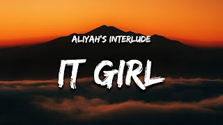 Aliyah’s Interlude  IT GIRL Sped Up Version Lyrics [upl. by Atram]