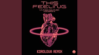 This Feeling Korolova Remix [upl. by Atselec]