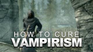 Skyrim How to Cure Vampirism [upl. by Holleran303]