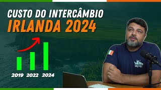 Custo do Intercâmbio na Irlanda 2024 [upl. by Elletnahc]