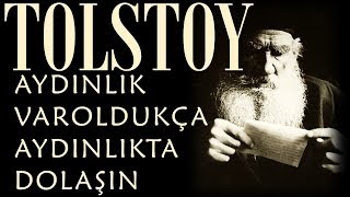 quotAydınlık Varoldukça Aydınlıkta Dolaşınquot TOLSTOY sesli kitap tek parça Akın ALTAN [upl. by Arvad321]