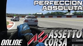 Assetto Corsa  Online  Perfeccion absoluta [upl. by Etnuad513]