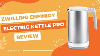 Zwilling Enfinigy Electric Kettle Pro Review  Looks Stunning [upl. by Yee522]