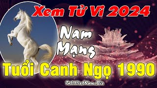 Xem tử vi tuổi Canh Ngọ 1990 năm 2024 Nam mạng đầy đủ và chi tiết nhất [upl. by Pik]